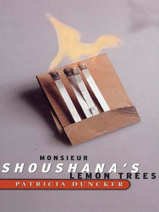 Title details for Monsieur Shoushana's Lemon Trees by Patricia Duncker - Available
